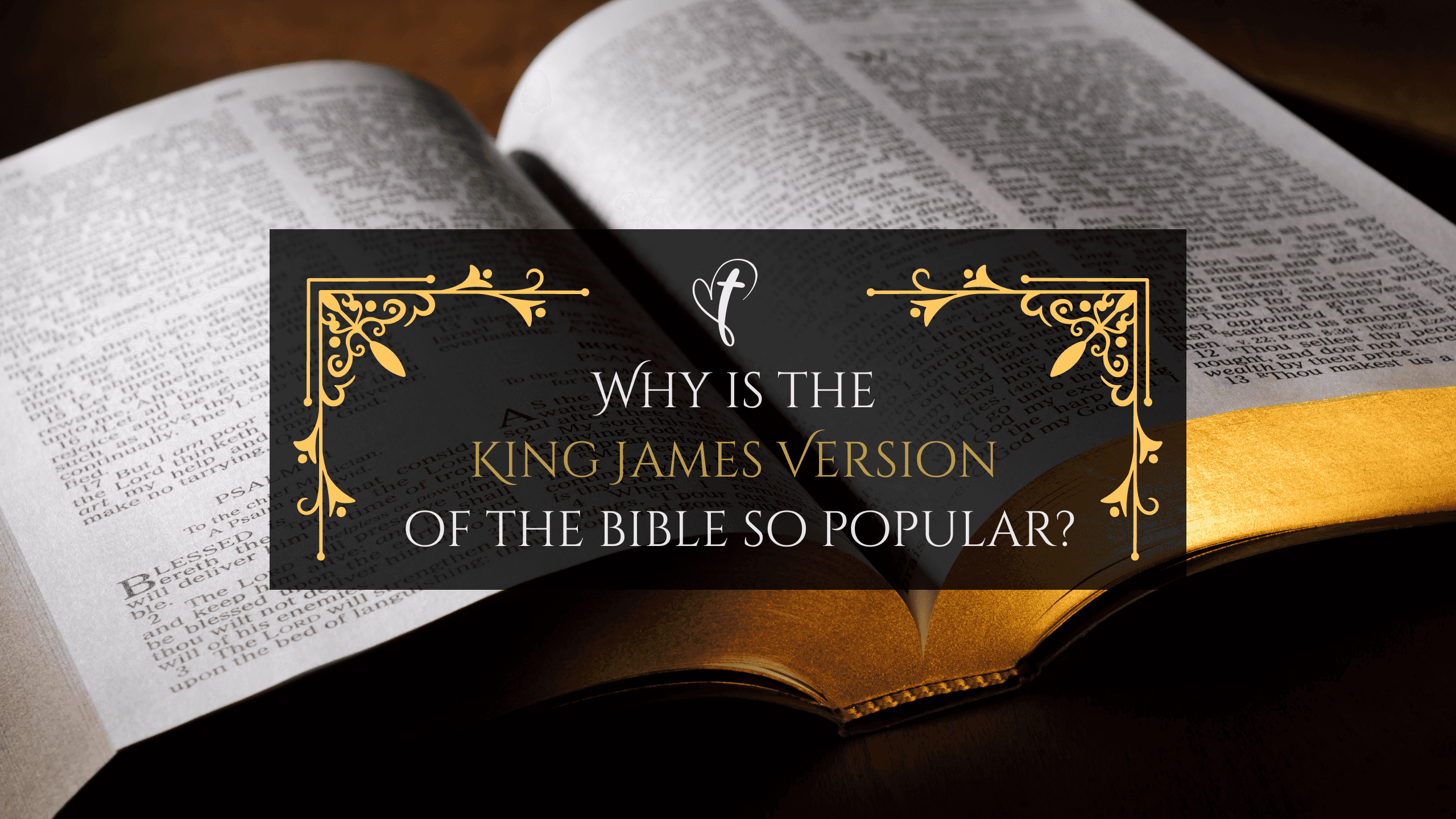 Why is the King James Version of the Bible So Popular?