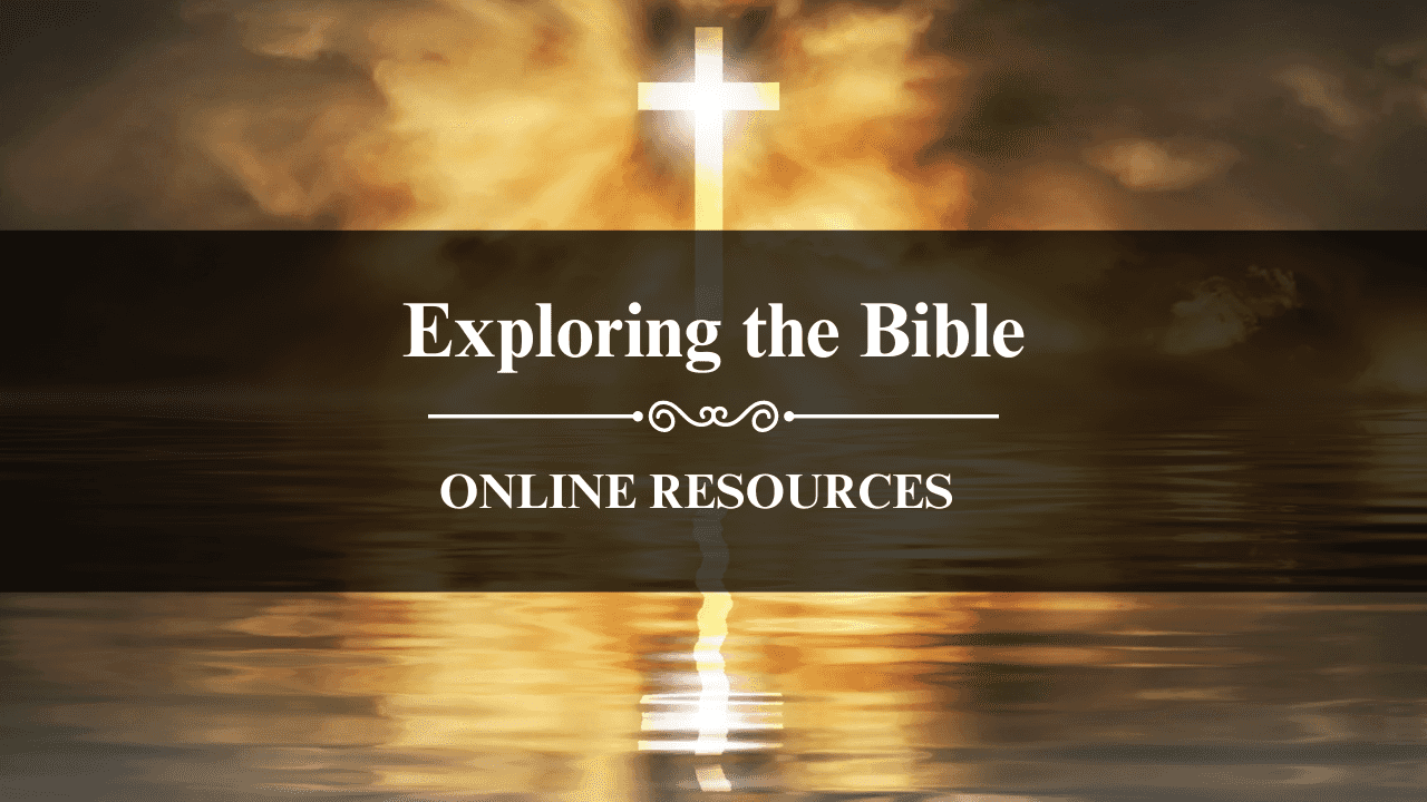 Digging Deeper - Exploring Online Resources for Bible Study